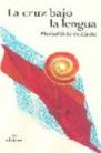 la cruz bajo la lengua